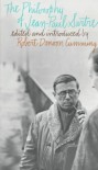 The Philosophy Of Jean Paul Sartre - Jean-Paul Sartre, Robert Denoon Cumming, Robert D. Cummings