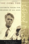 You Come Too: Favorite Poems for Readers of All Ages - Robert Frost, Noel Perrin
