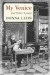 My Venice and Other Essays - Donna Leon