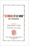 "Le Rouge Et Le Noir" De Stendhal - Pierre Georges Castex