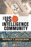 The US Intelligence Community - Jeffrey T Richelson