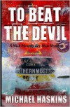 To Beat the Devil: A Mick Murphy Key West Mystery - Michael Haskins