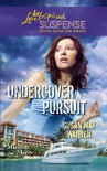 Undercover Pursuit (Love Inspired Suspense) - Susan May Warren