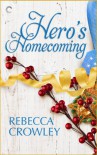 Hero's Homecoming - Rebecca Crowley