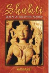 Shakti: Realm of the Divine Mother - Vanamali