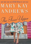 The Fixer Upper - Mary Kay Andrews