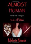 Almost Human (First Trilogy) - Melanie Nowak