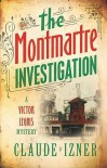 The Montmartre Investigation - Claude Izner