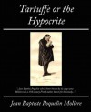 Tartuffe or the Hypocrite - Molière