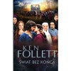 Świat bez końca - Ken Follett