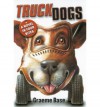 TruckDogs - Graeme Base