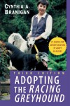 Adopting the Racing Greyhound - Cynthia A. Branigan, D. Cunningham