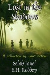 Lost in the Shadows - S.H. Roddey, Selah Janel