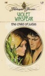 The Child of Judas - Violet Winspear