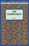 The Mabinogion - Anonymous, Charlotte Elizabeth Guest