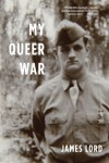 My Queer War - James Lord