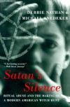 Satan's Silence: Ritual Abuse And The Making Of A Modern American Witch Hunt - Debbie Nathan, Michael R. Snedeker, Michael Snedeker