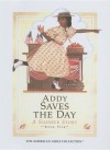 Addy Saves the Day: A Summer Story (The American girls collection) - Connie Porter
