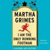 I Am the Only Running Footman (Audio) - Martha Grimes