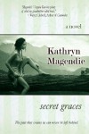 Secret Graces - Kathryn Magendie