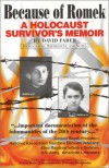 Because of Romek: A Holocaust Survivor's Memoir - David Faber