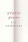 Erotic Poems - E.E. Cummings, George James Firmage