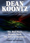 Dean Koontz Omnibus: The Bad Place / Demon Seed / The Eyes of Darkness - Leigh Nichols, Dean Koontz