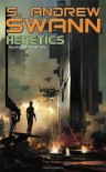 Heretics - S. Andrew Swann