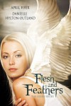 Flesh and Feathers (The Flesh Series, #1) - April Fifer, Danielle Hylton-Outland