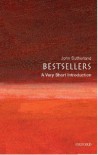 Bestsellers: A Very Short Introduction - John Sutherland