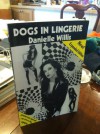 Dogs in Lingerie - Danielle Willis