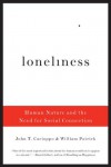 Loneliness: Human Nature and the Need for Social Connection - John T. Cacioppo, William Patrick