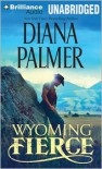 Wyoming Fierce - Diana Palmer