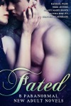 Fated: 5 Paranormal New Adult Novels - Rachael Wade, Nikki Jefford, Stacey Marie Brown, Alyssa Rose Ivy, Heather Hildenbrand