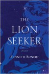 The Lion Seeker - Kenneth Bonert