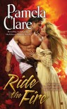 Ride the Fire (Blakewell/Kenleigh Family Trilogy, #3) - Pamela Clare