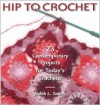 Hip to Crochet - Judith L. Swartz