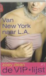 Van New York naar L.A. (de Viplijst #1) - Zoey Dean