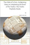 Two Sides of a Coin: Juxtaposing Views on Interpreting the Book of the Twelve / the Twelve Prophetic Books (Analecta Gorgiana) - Ehud Ben Zvi