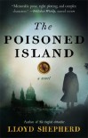 The Poisoned Island: A Novel - Lloyd Shepherd