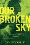 Our Broken Sky - Sarah Harian