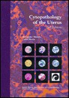Cytopathology of the Uterus - Alexander Meisels, Carol Morin