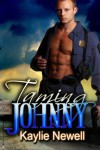 Taming Johnny - Kaylie Newell