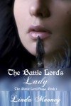 The Battle Lord's Lady - Linda Mooney