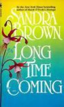 Long Time Coming - Sandra Brown