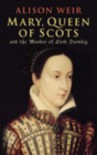 Mary Queen Of Scots: And The Murder Of Lord Darnley - Alison Weir