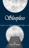 Sleepless: 1 (Bird of Stone) - Tracey Ward