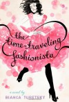 The Time-Traveling Fashionista - Bianca Turetsky