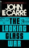 The Looking Glass War - John le Carré