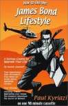 How To Live The James Bond Lifestyle - Paul Kyriazi